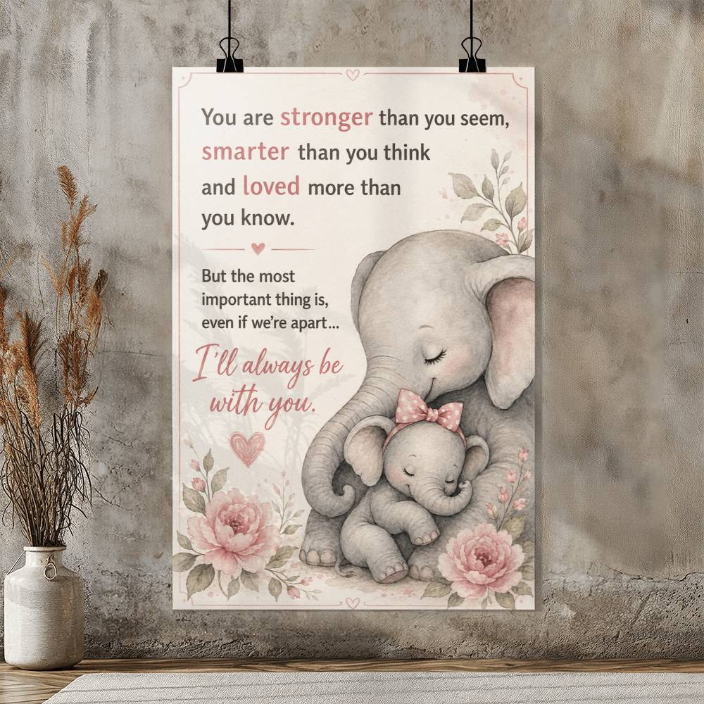 To My Daughter Elephant Poster, Gift from Mom or Dad, Inspirational Daughter Wall Art, Mom Gift Poster