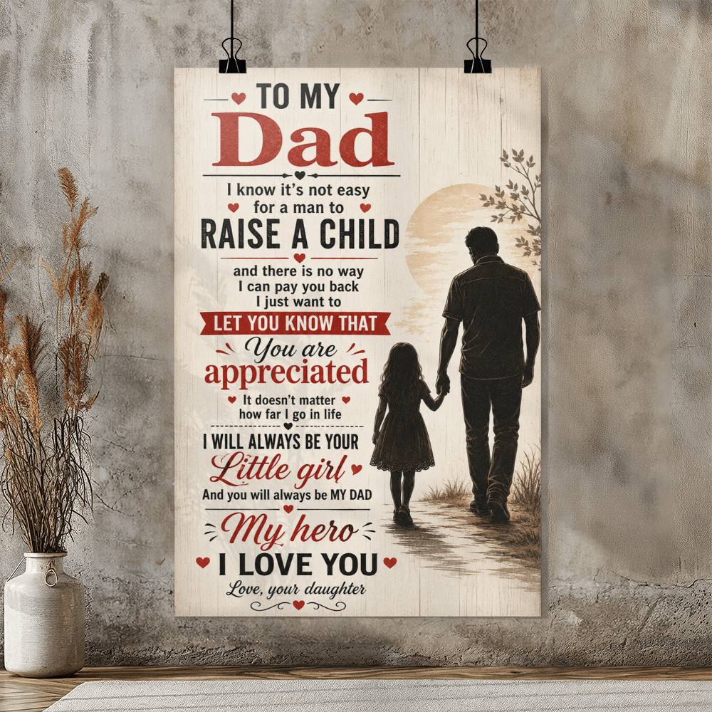 To My Dad Poster from Daughter, Gift for Dad, Father Daughter Wall Art