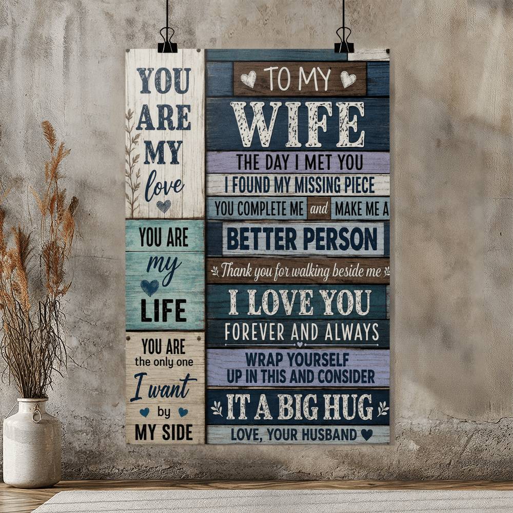 To My Wife the Day I Met You I Found My Missing Piece Poster