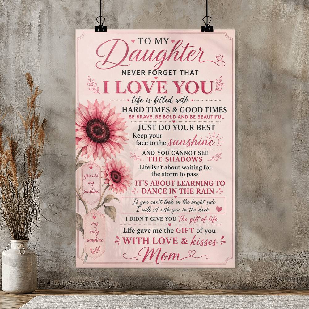 To My Daughter Poster from Dad, Gift for Daughter, Sentimental Daughter Wall Art