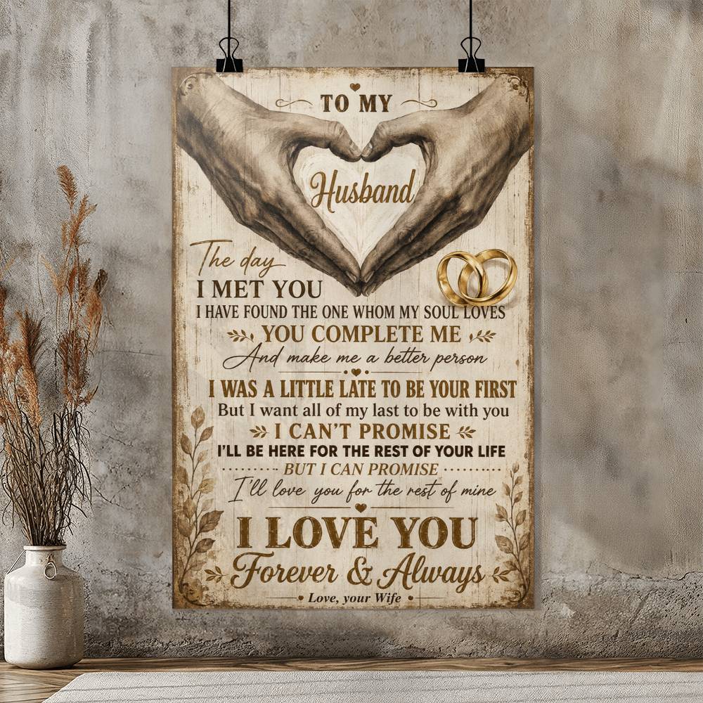 To My Husband the Day I Met You I Love You Poster