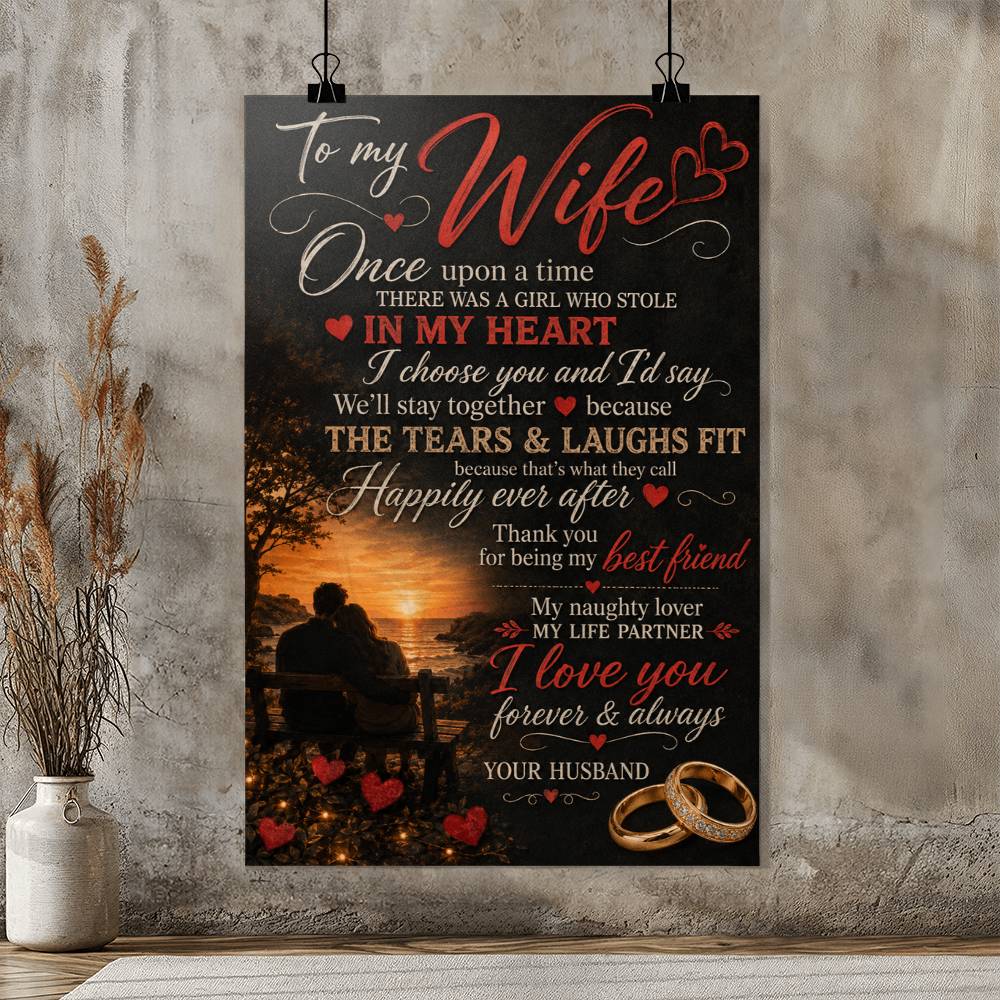 To My Wife Once Upon A Time There Was A Girl Who Stole Poster