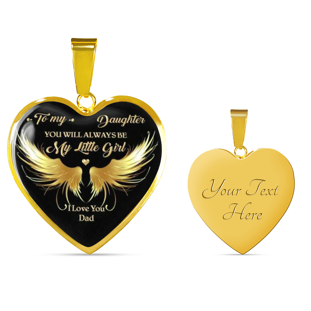 To My Daughter Necklace From Dad - You will aways be my little girl