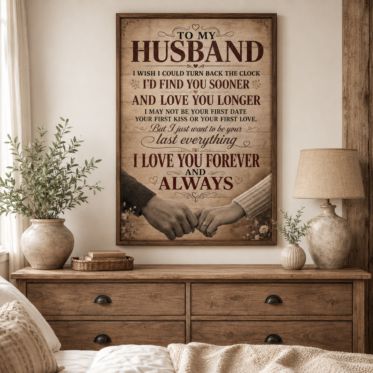 To My Husband Poster, Romantic Gift From Wife, I’d Find You Sooner and Love You Longer Wall Art, Anniversary Husband Gift