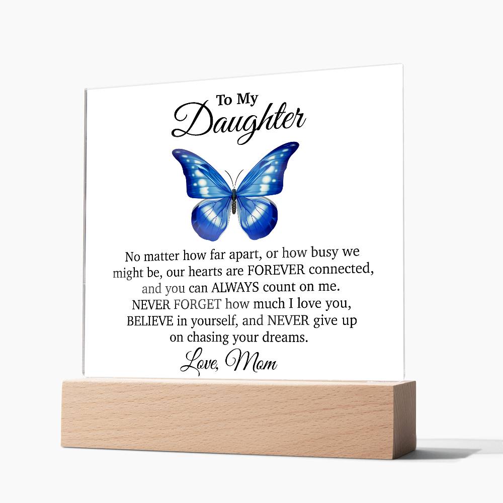 To My Daughter Acrylic Plaque, Gift from Mom, Sentimental Gift for Daughter
