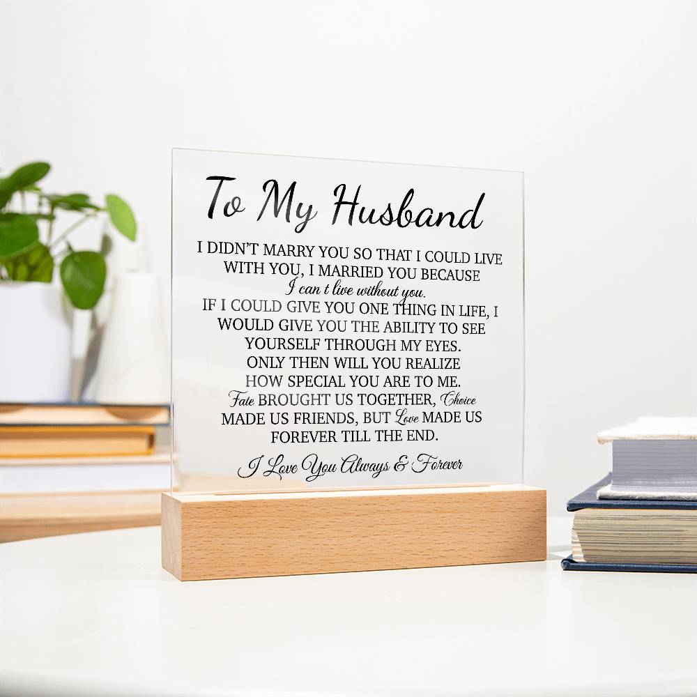 To My Husband Acrylic Plaque, Gift for Husband, Husband Work Gift, Husband Birthday Gift