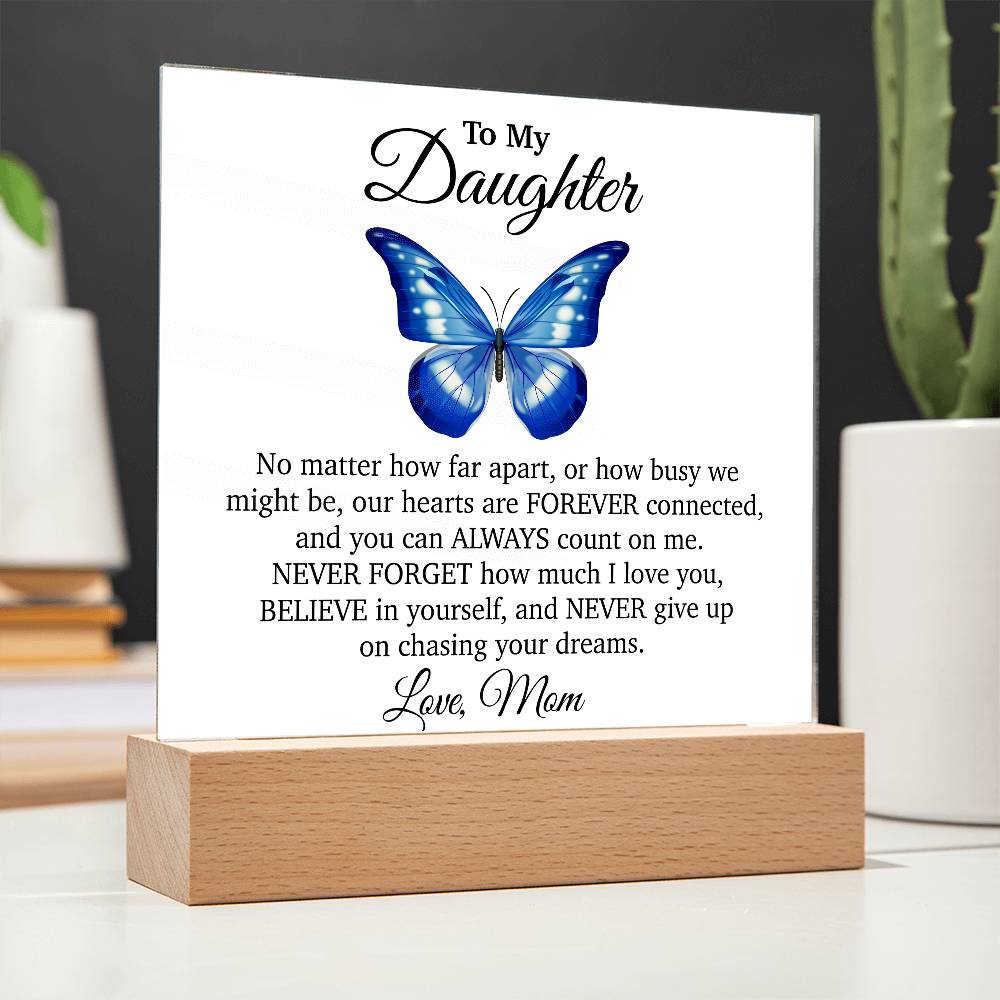 To My Daughter Acrylic Plaque, Gift from Mom, Sentimental Gift for Daughter