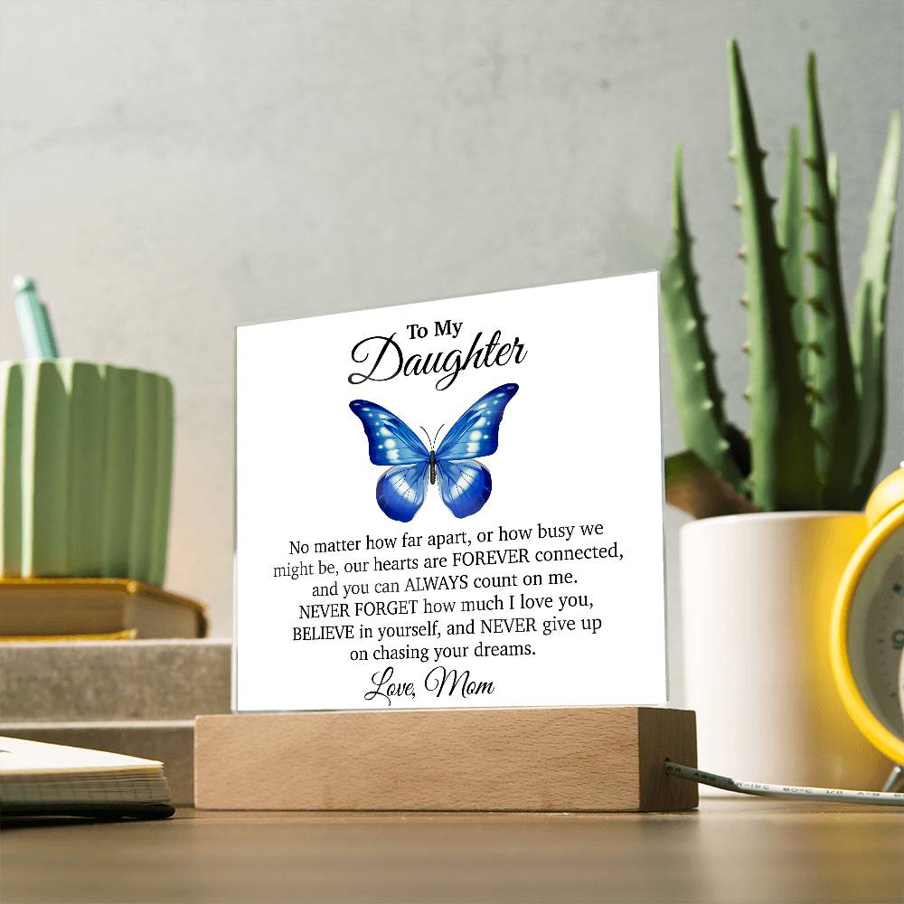 To My Daughter Acrylic Plaque, Gift from Mom, Sentimental Gift for Daughter