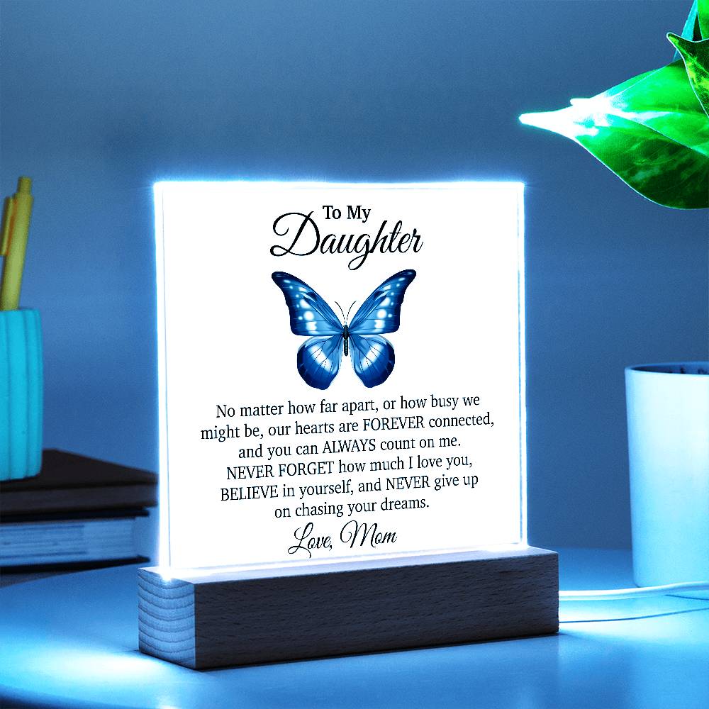 To My Daughter Acrylic Plaque, Gift from Mom, Sentimental Gift for Daughter
