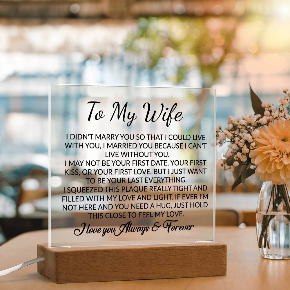 To My Wife Acrylic Plaque,  Wife Birthday Gift, Wife on Anniversary, Christmas Gift