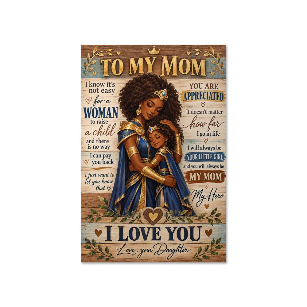 To My Mom From Daughter Poster, Black Mother Daughter Wall Art, I Love You Mom Gift