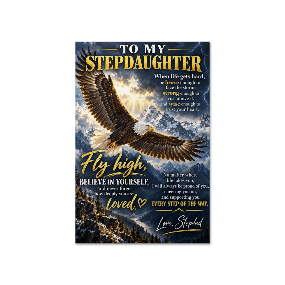 To My Stepdaughter Eagle Poster, Inspirational Gift From Stepdad