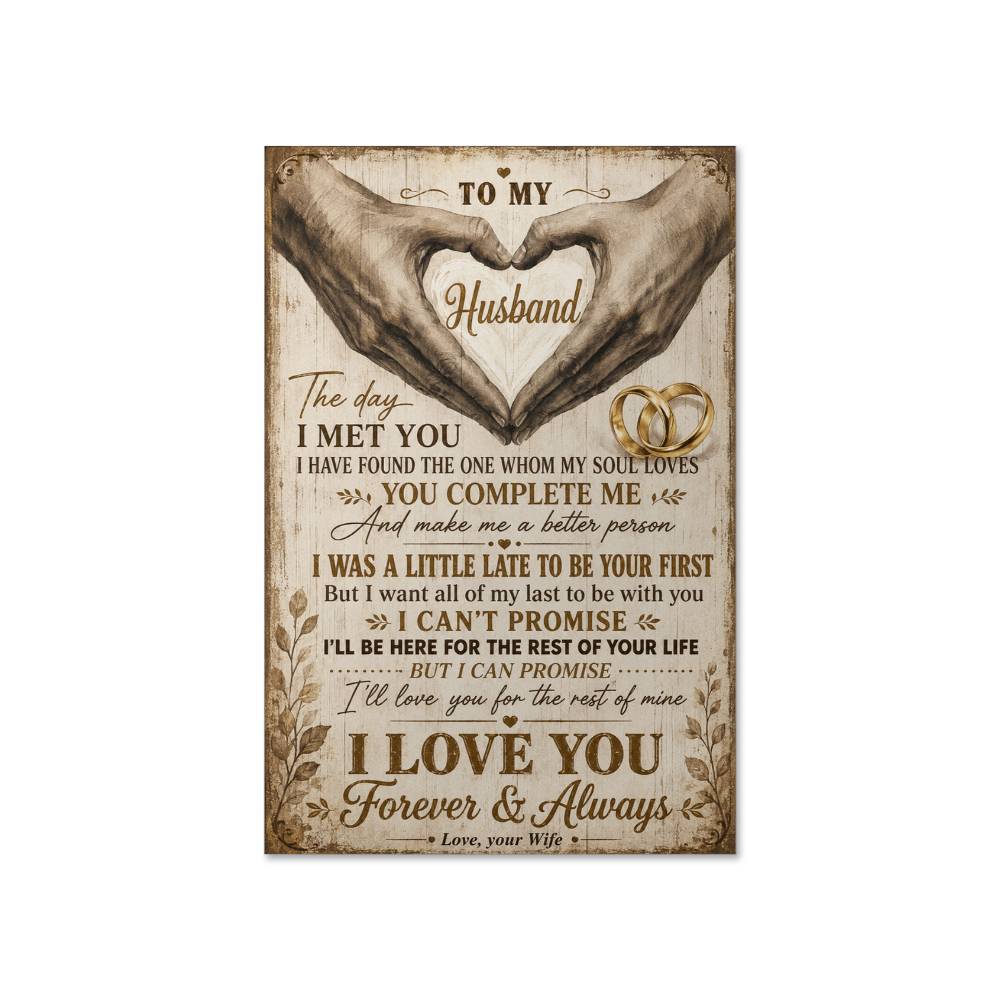 To My Husband the Day I Met You I Love You Poster