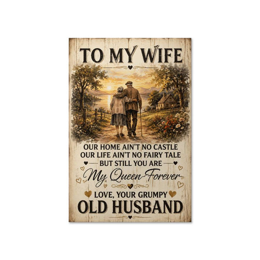 To My Wife Our Home Ain’t No Castle Poster