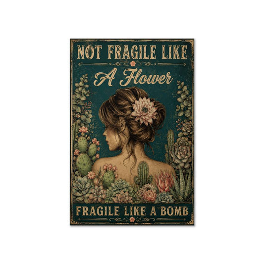 Not Fragile Like A Flower Fragile Like A Bomb Succulent Vintage Poster