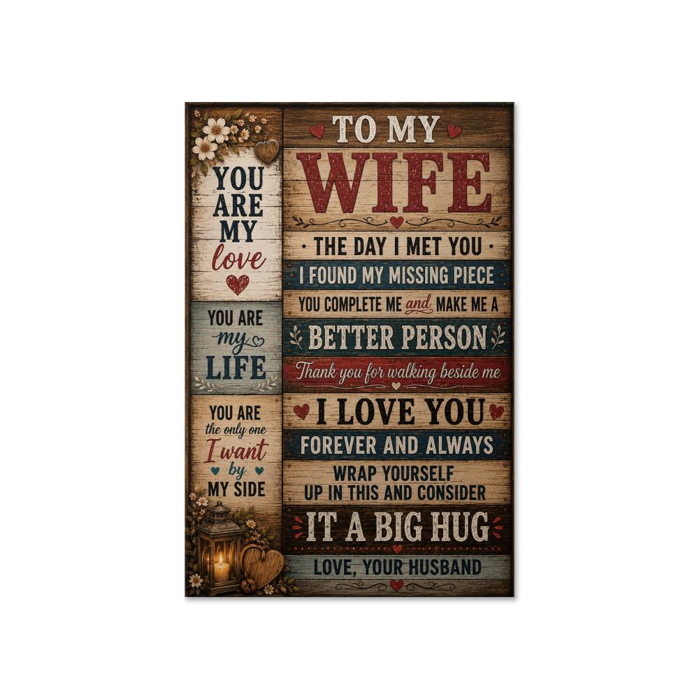 To My Wife the Day I Met You I Found My Missing Piece I Love You Poster