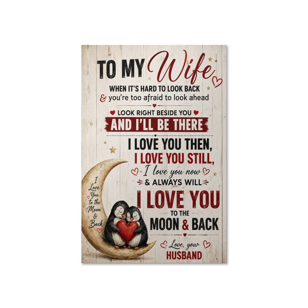 To My Wife You’re Too Afraid To Look Ahead Poster