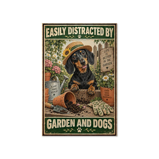 Easily Distracted by Garden and Dogs Poster, Dachshund Gardening Wall Art