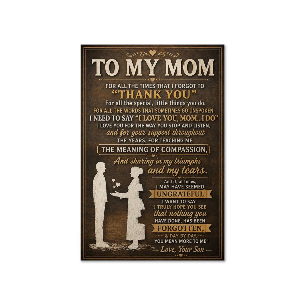 To My Mom For All The Times That I Forgot To Thank You Poster