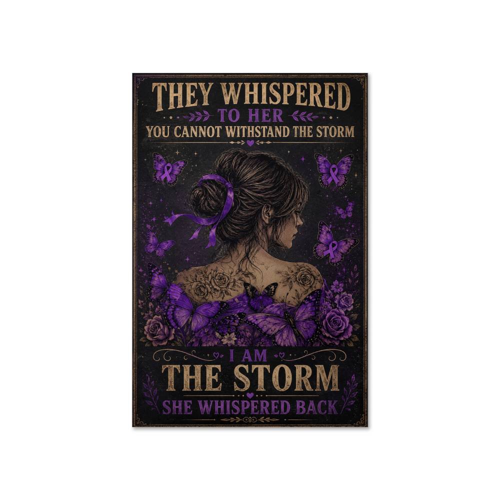 They Whispered To Her I Am The Storm She Whispered Back Pancreatic Cancer Poster