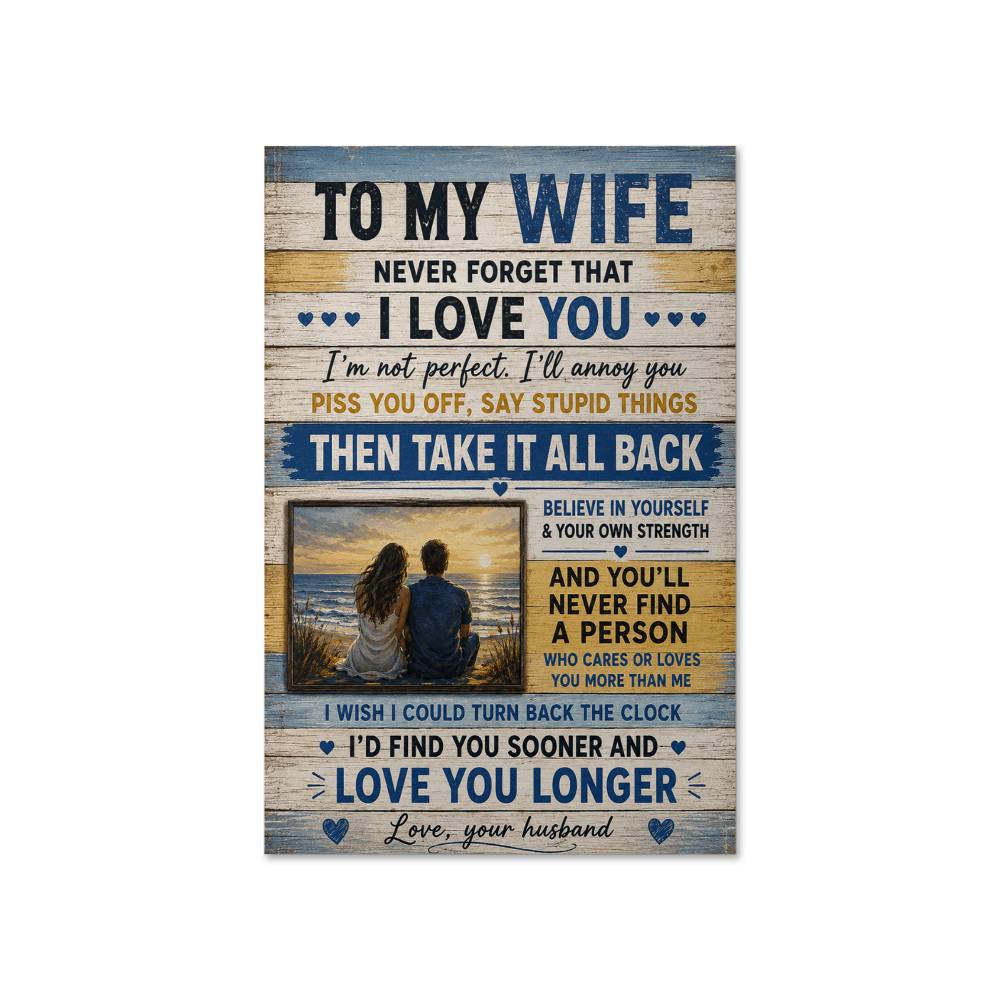 To My Wife Never Forget That I Love You Perfect Poster