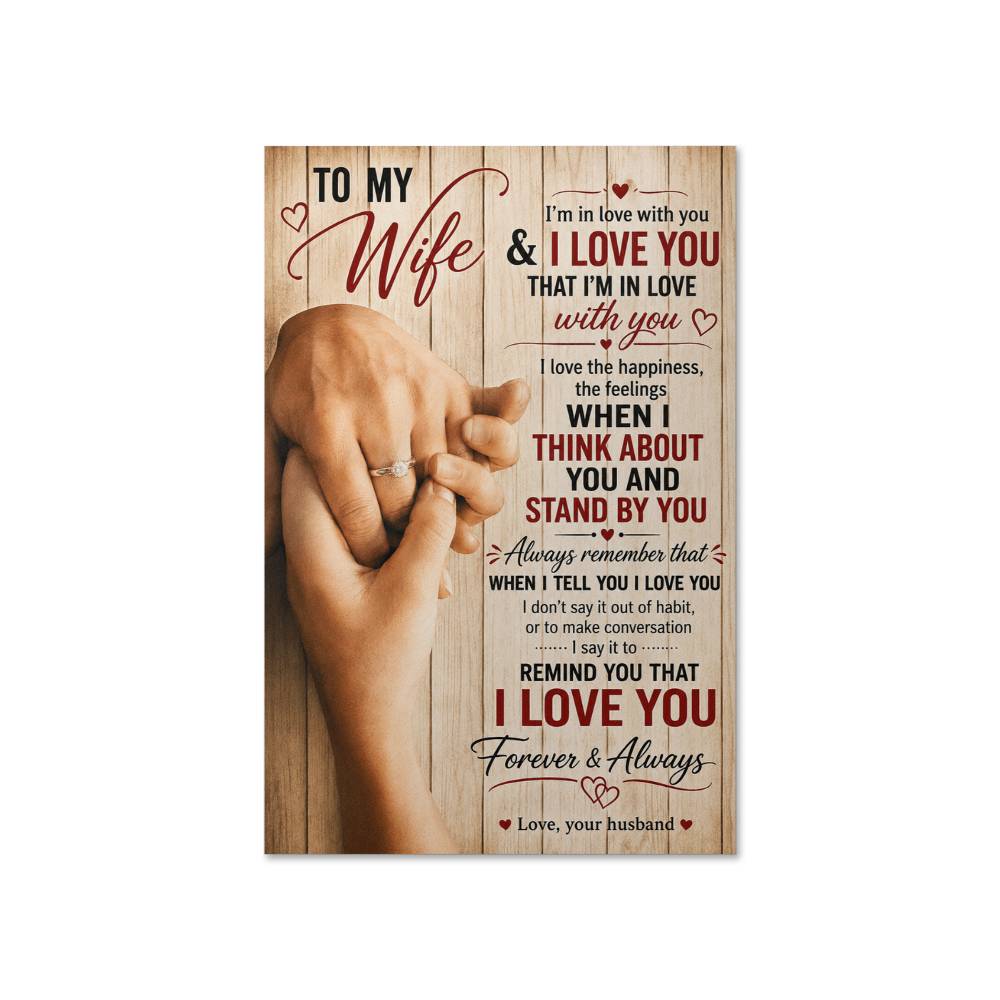 To My Wife I’m In Love With You And I Love You Poster