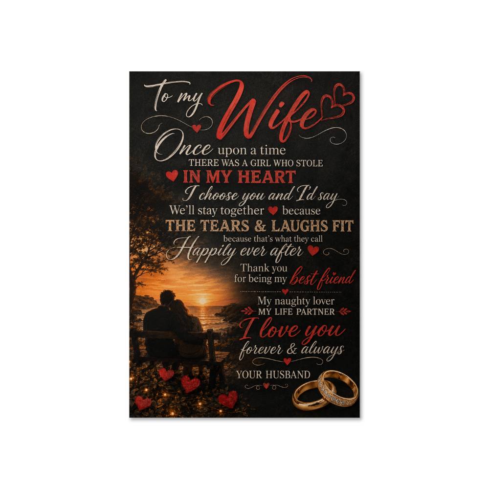 To My Wife Once Upon A Time There Was A Girl Who Stole Poster