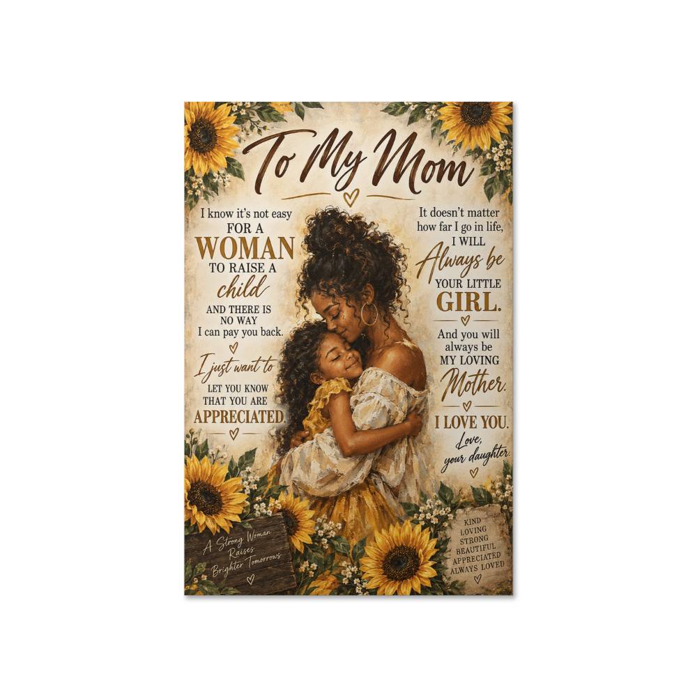 To My Mom Sunflower Poster From Daughter, Mother Daughter Wall Art, Loving Mom Gift
