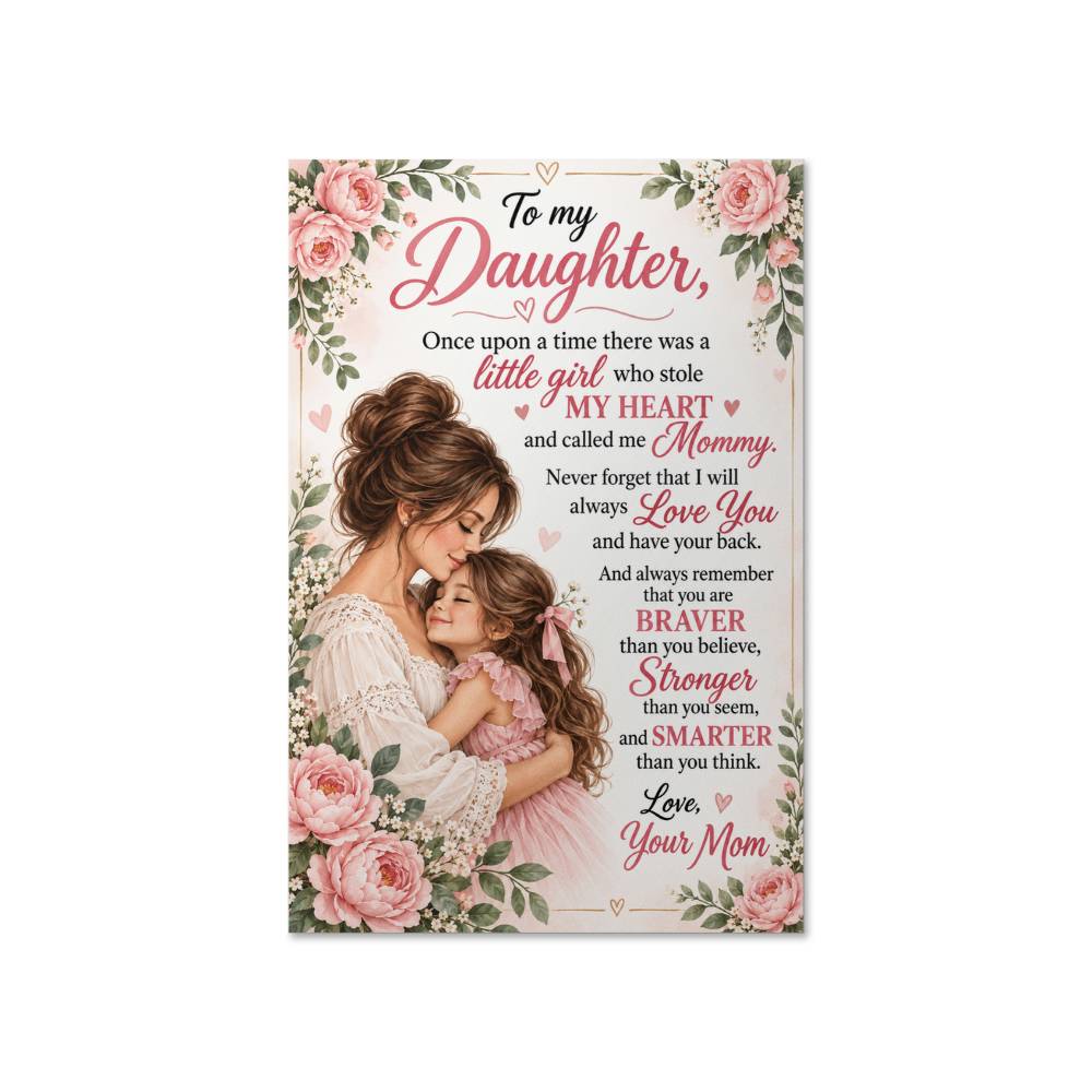 To My Daughter Mom Love Quote Poster - Mother Daughter Floral Decor Poster
