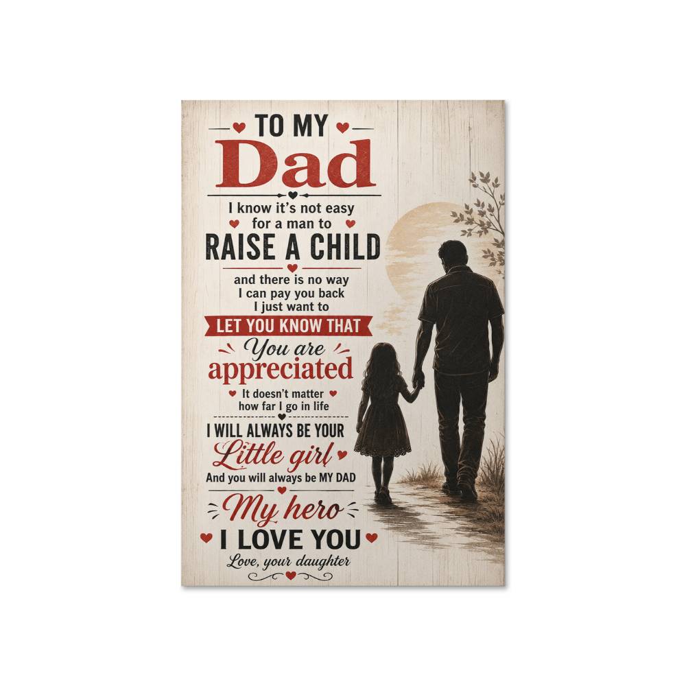 To My Dad Poster from Daughter, Gift for Dad, Father Daughter Wall Art