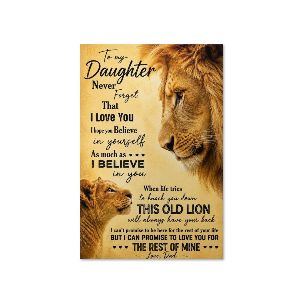 To My Daughter Never Forget That I Love You Lion Poster