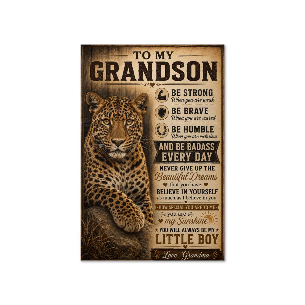 To My Grandson Leopard Poster, Inspirational Gift From Grandma, Be Strong Be Brave Wall Art, Grandson Birthday Gift