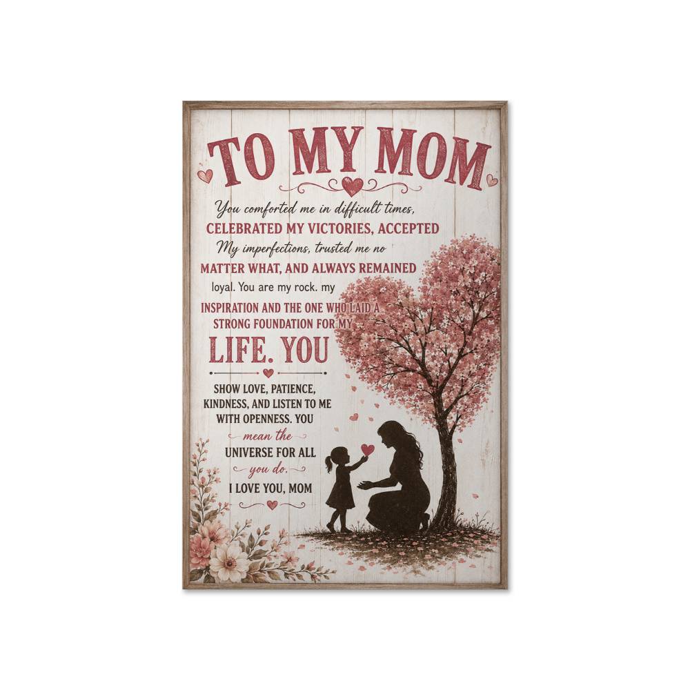 To My Mom You Comforted Me Poster