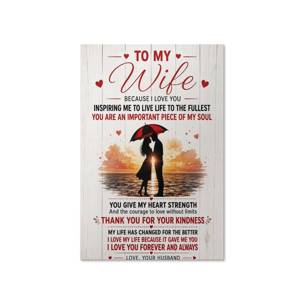To My Wife Because I Love You Inspiring Poster