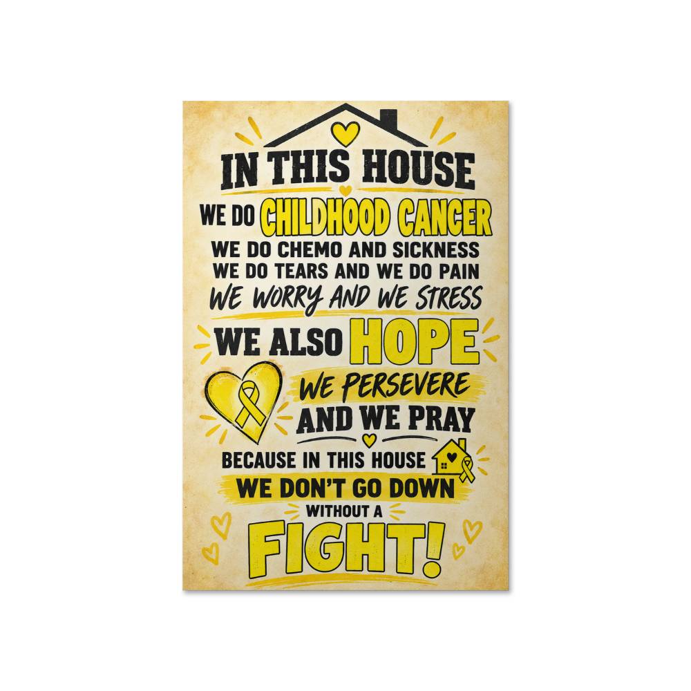 Childhood Cancer Awareness Poster, In This House We Fight, Yellow Ribbon Family Support Wall Art