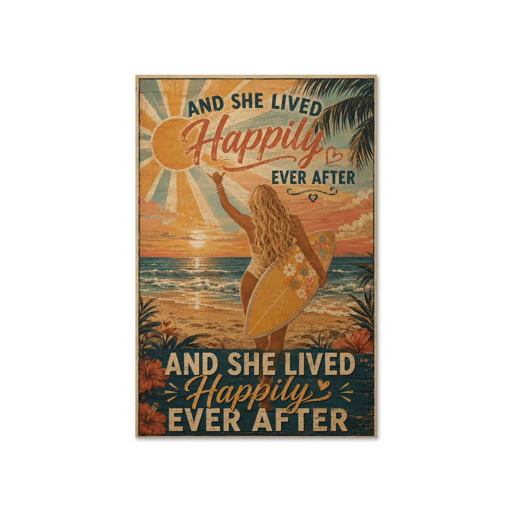 And She Lived Happily Ever After Surfing Girl Poster
