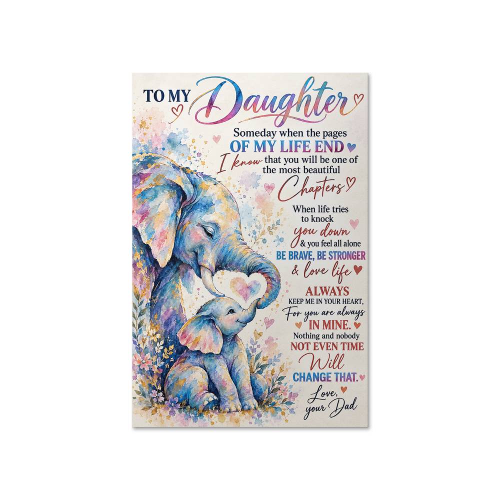 Elephant To My Daughter The Most Beautiful Great Gift For Daughter from Dad Poster