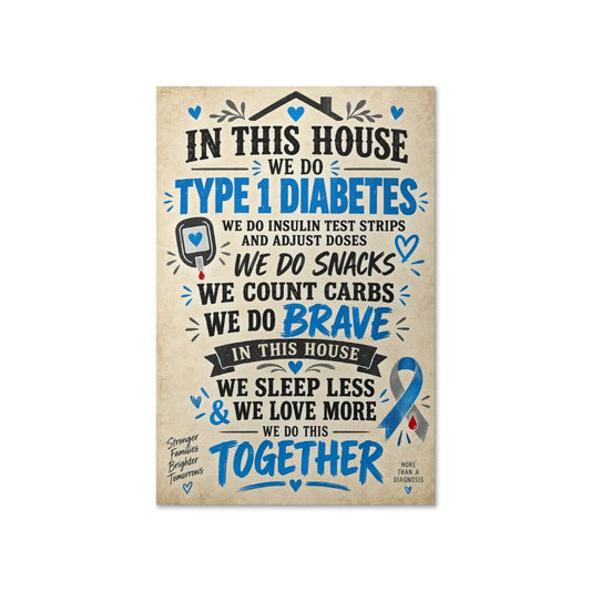Type 1 Diabetes Family Poster, In This House We Do Diabetes Wall Art