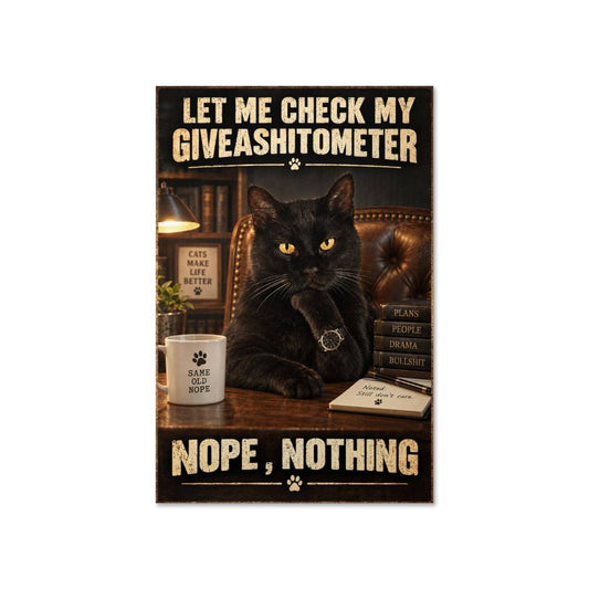 Funny Black Cat Giveashitometer Poster, Nope Nothing Cat Wall Art
