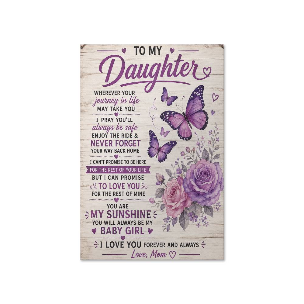 To My Daughter Poster, Gift for Daughter from Mom, Sentimental Daughter Wall Art, Mom Gift