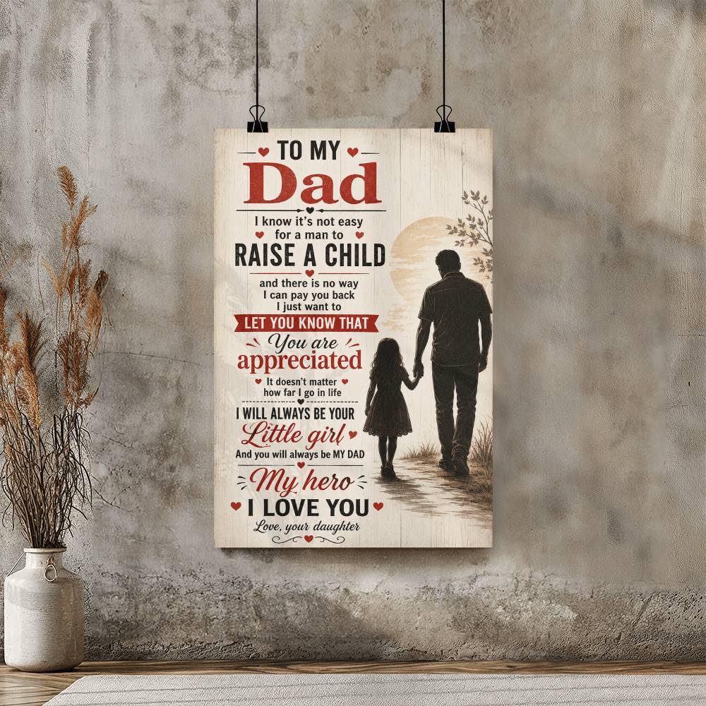 To My Dad Poster from Daughter, Gift for Dad, Father Daughter Wall Art