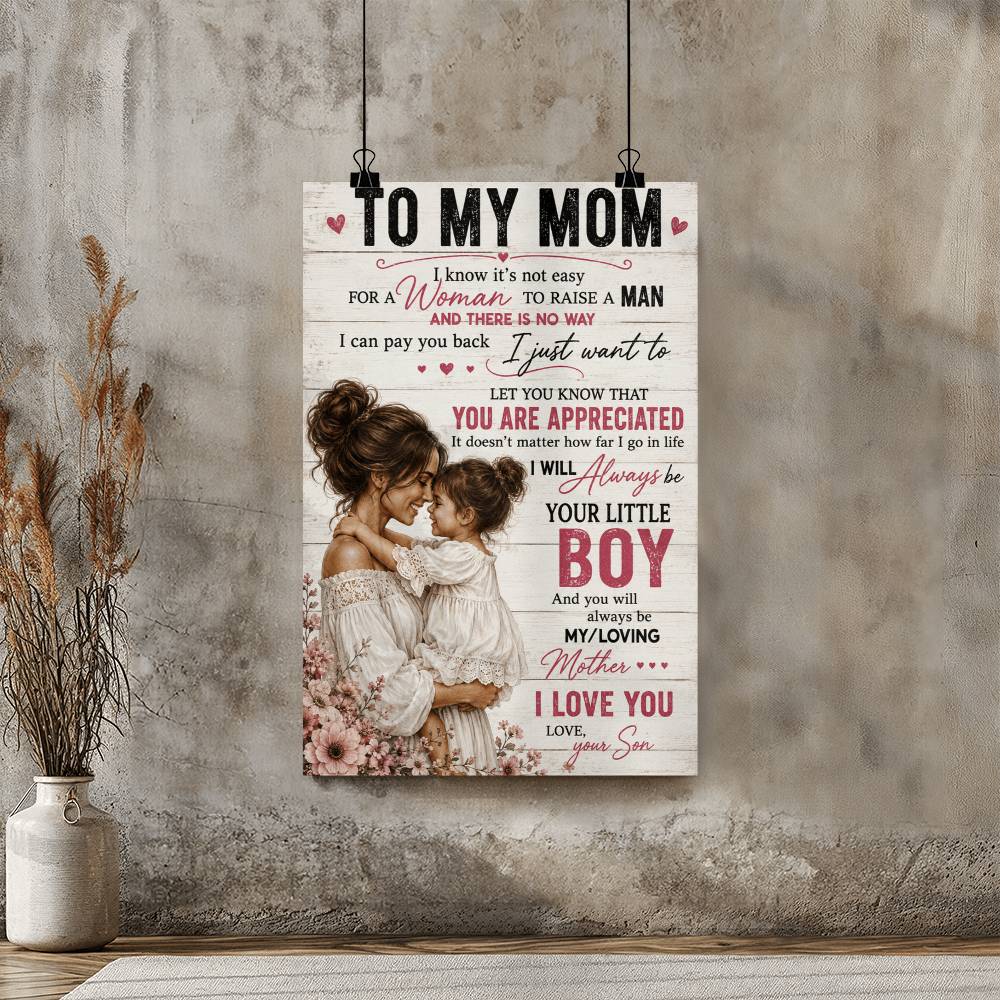 To My Mom I Know it's not easy for woman Poster