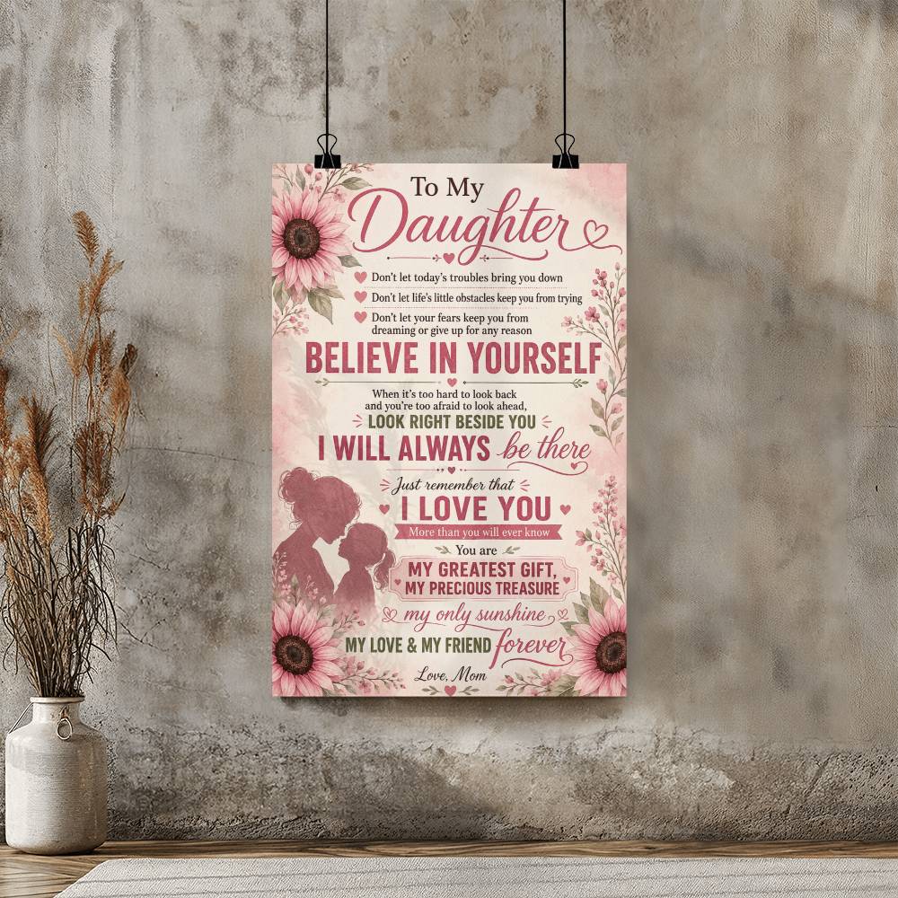 To My Daughter Sunflower Poster, Love Mom Gift for Daughter, Mother Daughter Wall Art