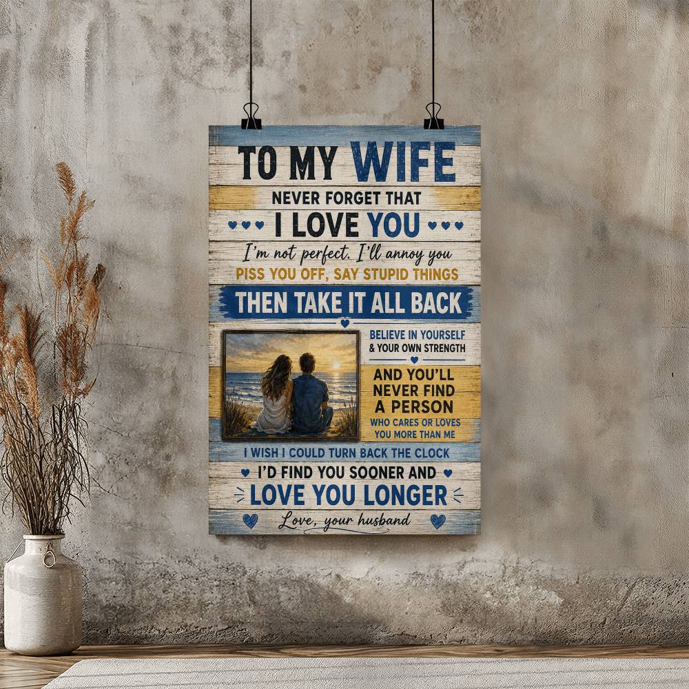 To My Wife Never Forget That I Love You Perfect Poster