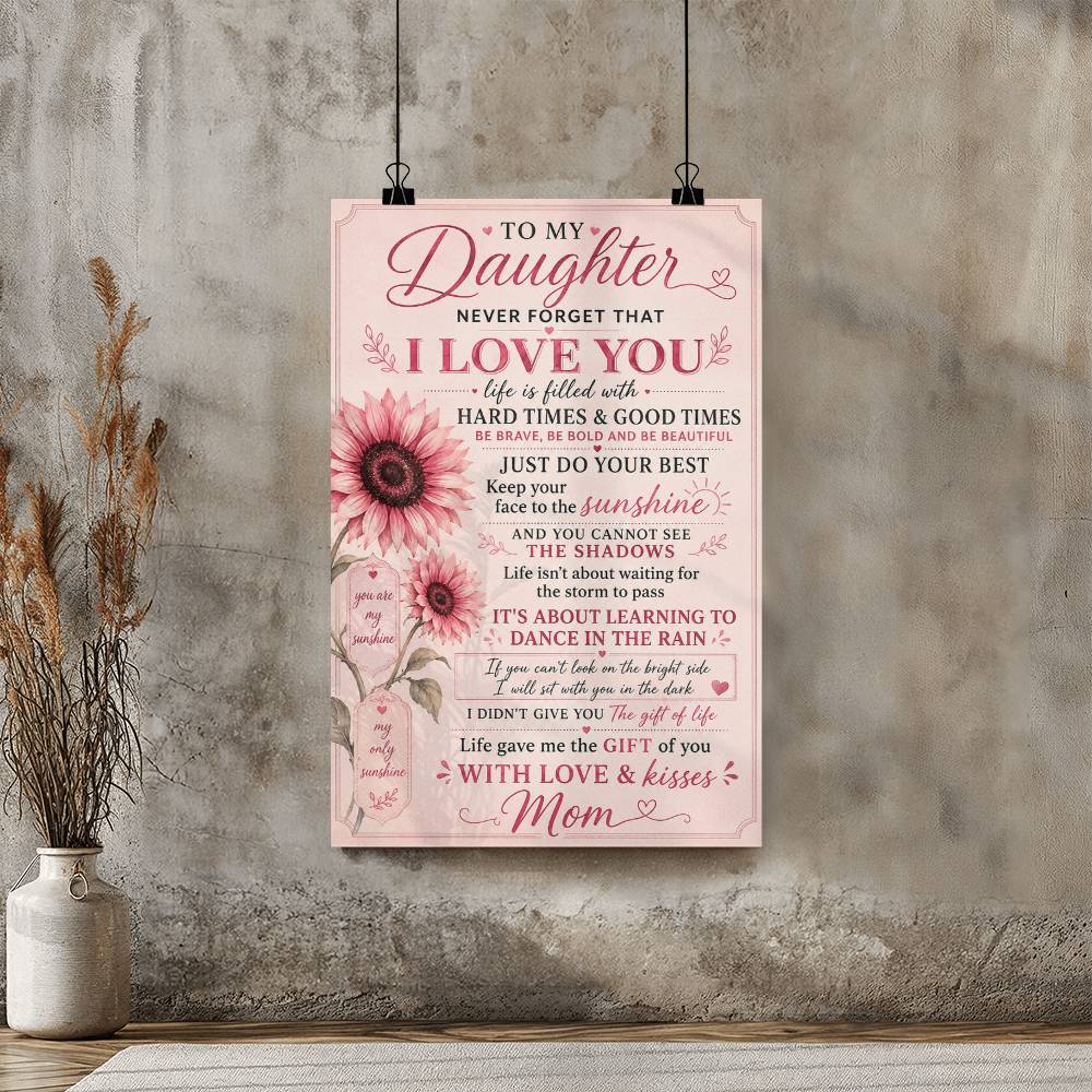 To My Daughter Poster from Dad, Gift for Daughter, Sentimental Daughter Wall Art
