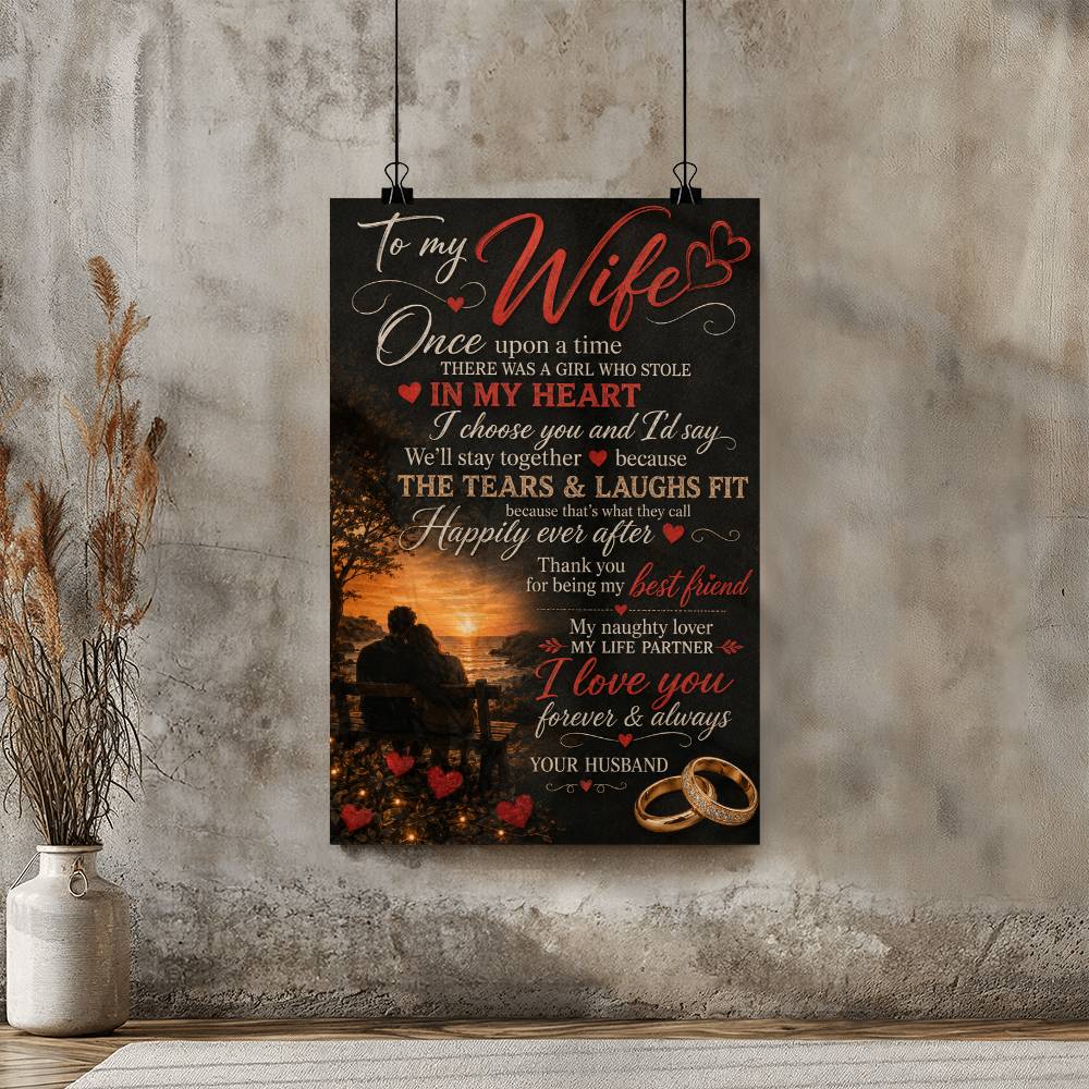 To My Wife Once Upon A Time There Was A Girl Who Stole Poster