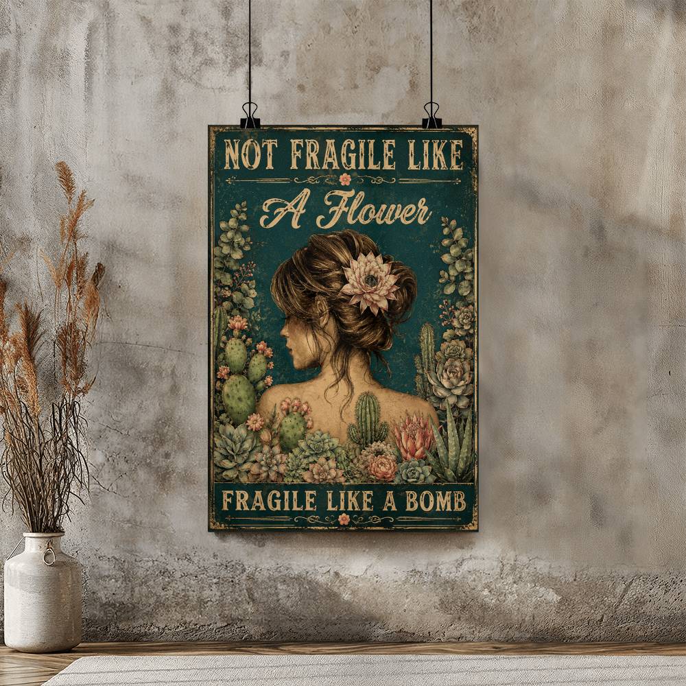 Not Fragile Like A Flower Fragile Like A Bomb Succulent Vintage Poster