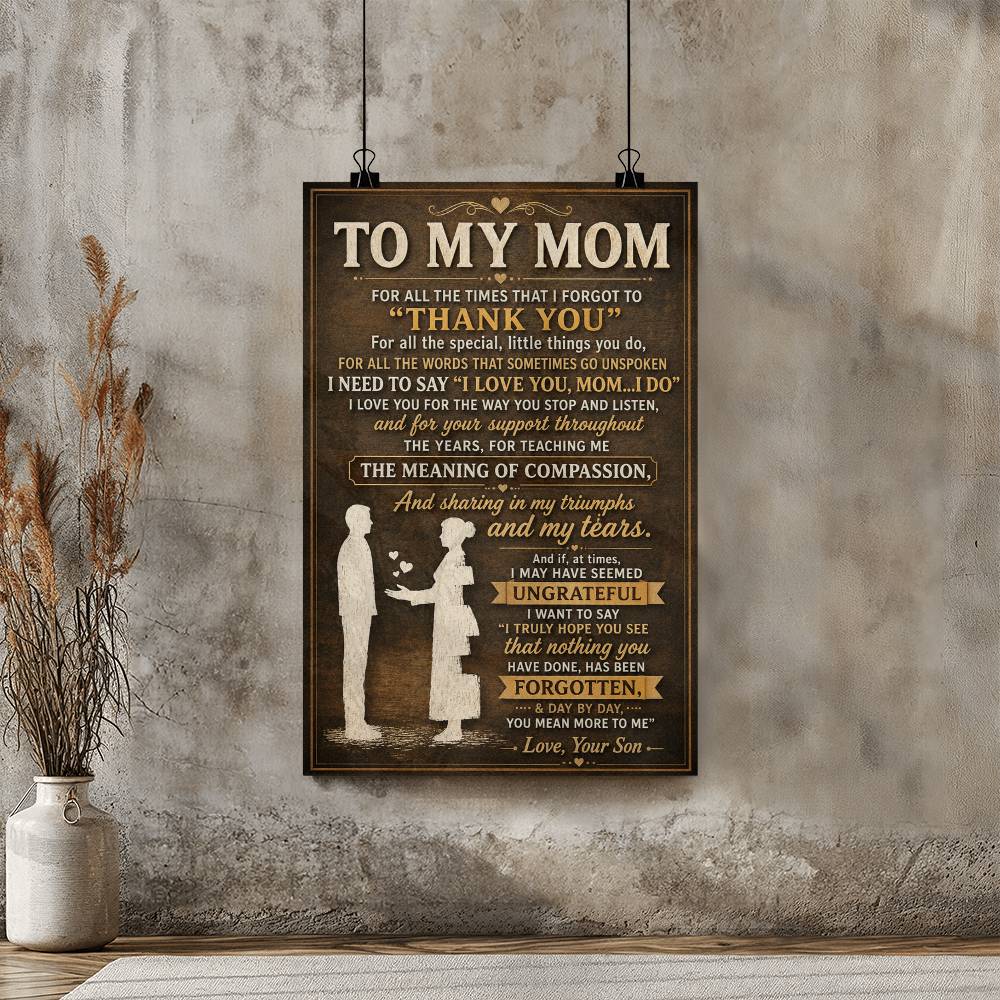 To My Mom For All The Times That I Forgot To Thank You Poster