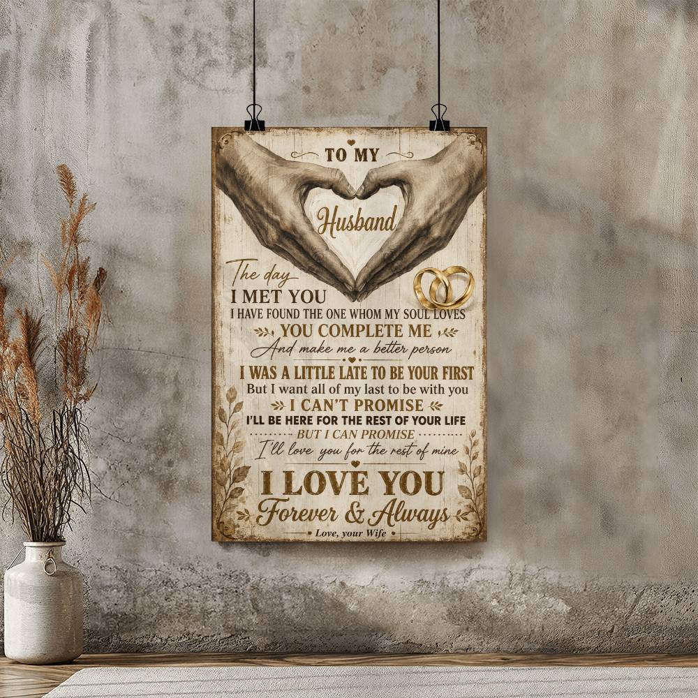 To My Husband the Day I Met You I Love You Poster