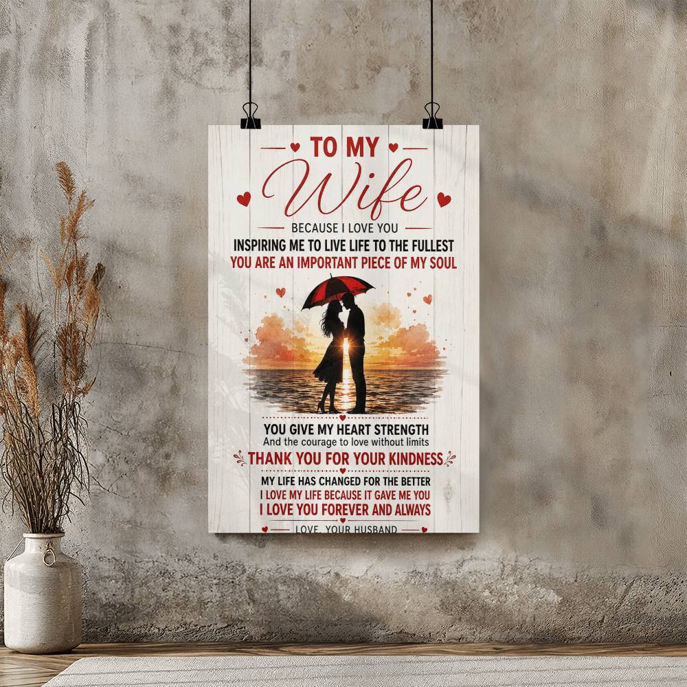 To My Wife Because I Love You Inspiring Poster
